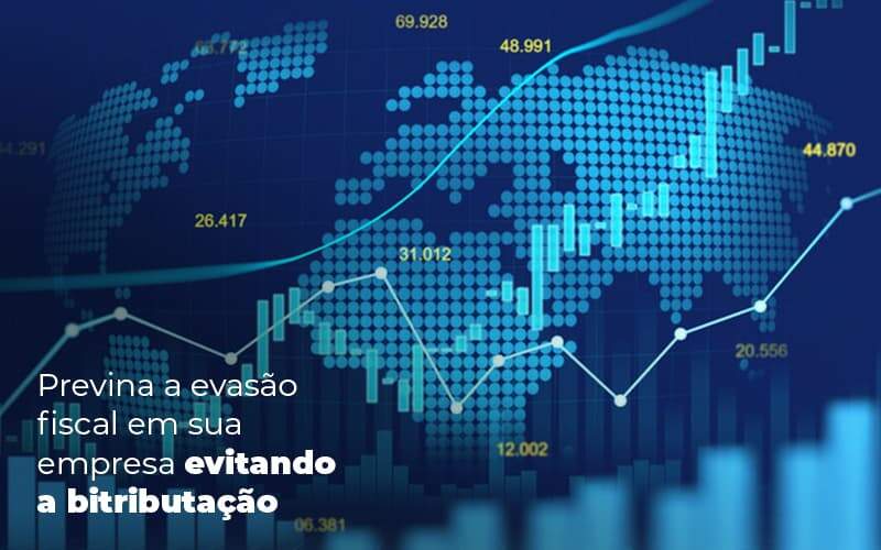 Previna A Evasao Fiscal Em Sua Empresa Evitando A Bitributacao Post 1 Organização Contábil Lawini - França Contabilidade