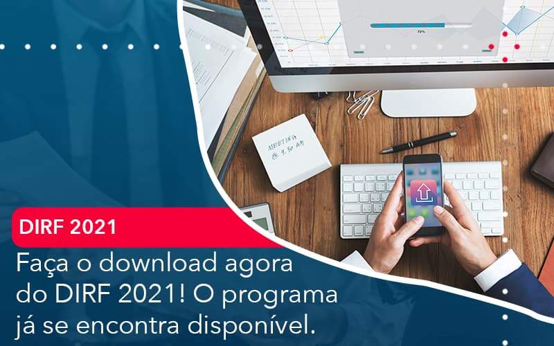 Faca O Dowload Agora Do Dirf 2021 O Programa Ja Se Encontra Disponivel Organização Contábil Lawini - França Contabilidade